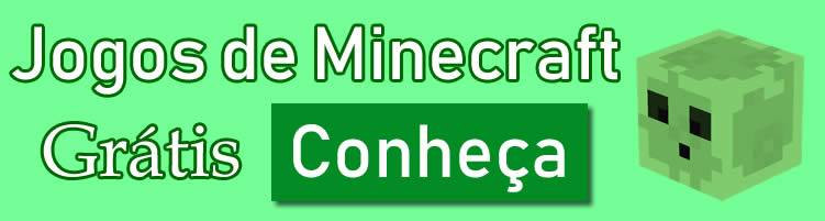 Conheça os melhores Jogos de Minecraft Grátis