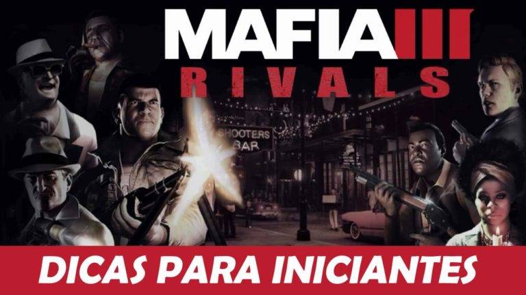 Dicas para iniciantes em Mafia III: Rivals