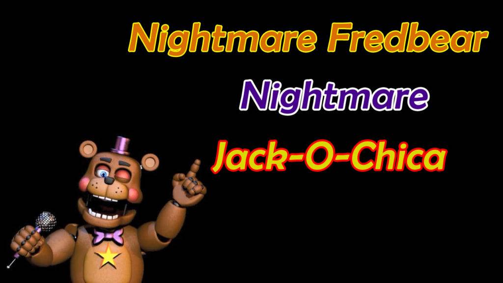 Ucn Dicas Para Nightmare Fredbear Nightmare E Jack O Chica Seu Game